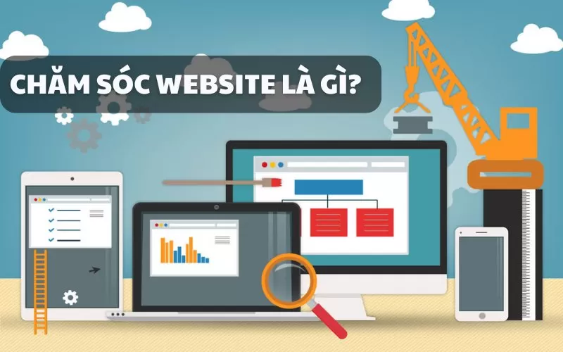 Chăm sóc website là gì?